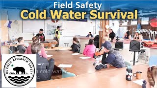 Field Safety 2024  Cold Water Survival [upl. by Eanahs]