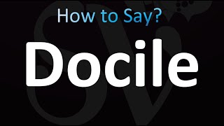 How to Pronounce Docile in American English [upl. by Haya]