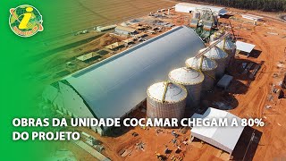 Obras da unidade Cocamar chegam a 80 do projeto [upl. by Welsh]