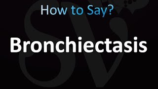 How to Pronounce Bronchiectasis correctly [upl. by Bopp]