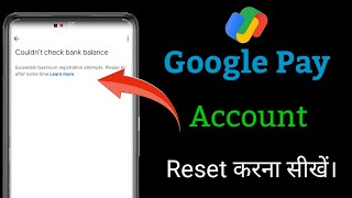 Google pay exceeded maximum registration attempts  account blocked  incorrect UPI pin reset [upl. by Retsel]