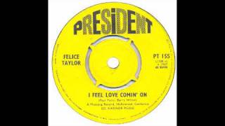 Felice Taylor  I Feel Love Comin On  President [upl. by Holland494]