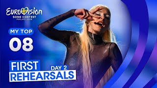 Eurovision 2024 MY TOP 8  First Rehearsals DAY 2 [upl. by Adaurd]