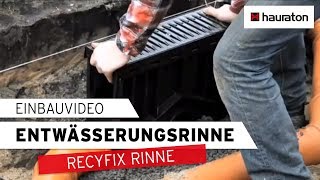 Einbau einer RECYFIX Rinne  Entwässerung von HAURATON [upl. by Zoe]