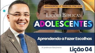 Lição 4 Aprendendo o que é AmorPróprio  Adolescentes CPAD [upl. by Amora354]