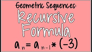 How to Find the Recursive Formula for a Geometric Sequence [upl. by Yuh]