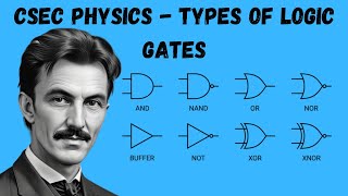 The different kinds of Logic Gates  CSEC Physics [upl. by Almita453]