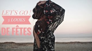 LETS GO POUR 5 LOOKS DE FÊTES  2016 [upl. by Dorita380]