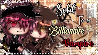 Sold to a Billionaire Vampire  GLMM  Gacha Life Mini Movie [upl. by Folberth]