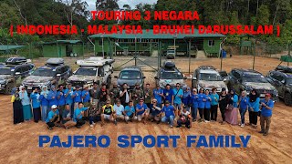 TOURING 3 NEGARA PAJERO SPORT FAMILY  INDONESIA  MALAYSIA  BRUNEI DARUSSALAM [upl. by Thomasine]