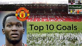 Top 10 Goals ● Romelu Lukaku ● HD [upl. by Mount623]