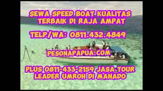 Sewa Speed Boat Harga Terjangkau Di Raja Ampat Plus 08114332159 Jasa Tour Leader Umroh di Jambi [upl. by Meesaw370]