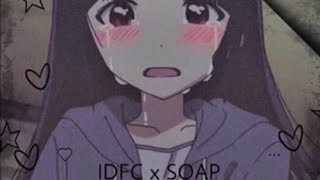 Idfc x Soap sped up clean version [upl. by Lathe718]