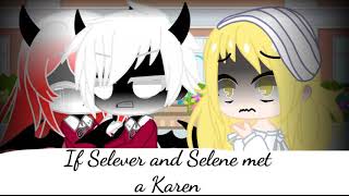 If Selever and Selene met a Karen  Midfight masses x Gacha club  Just Rou [upl. by Delanty]