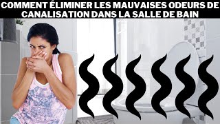 Comment éliminer les mauvaises odeurs de canalisation dans la salle de bain [upl. by Emmet650]