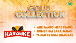 Karaoke Gold Collection with Lyrics  Are Yaaro Mere Pyaro  Humse Hai Sara Jahan  Old Hindi Songs [upl. by Boehike199]