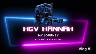 Becoming a HGV Driver  Vlog1 [upl. by Anuaek]