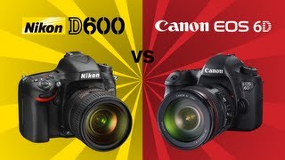 Canon 6D v Nikon D600 [upl. by Royden]