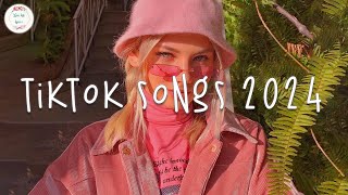 Tiktok songs 2024 🔥 Tiktok music 2024  Best tiktok songs [upl. by Alusru]