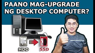 PAANO MAG UPGRADE NG DESKTOP COMPUTER  HDD TO SSD [upl. by Laddy33]