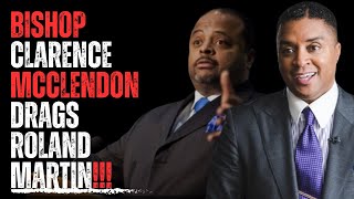 Bishop Clarence McClendon Drags Roland Martin [upl. by Nodyarb]