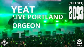 YEAT  LIVE FROM 2093 TOUR  LIVE  PORTLAND OR FULL SET  BNYX OPENERS [upl. by Sinnoda]