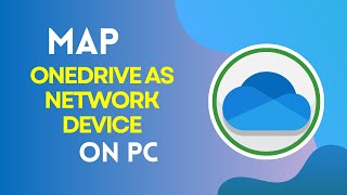 How to Map OneDrive as Network Device on PC 2024 [upl. by Naened692]