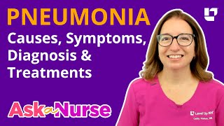 Pneumonia Causes Symptoms Diagnosis amp Treatments  Ask A Nurse  LevelUpRN [upl. by Drawe]