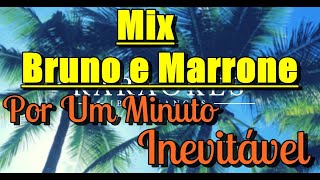 Por um MinutoInevitável Tom Baixo  Mix Bruno e Marrone  Karaokê em HD [upl. by Neliak843]