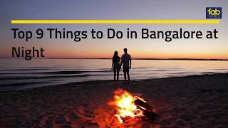 Things to Do in Bangalore at Night  Places to Visit in Bangalore at Night [upl. by Melli]