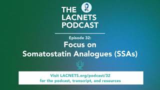 Episode 32 Focus on Somatostatin Analogues SSAs [upl. by Adnorahc]