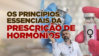 Os Princípios Essenciais da Prescrição de Hormônios [upl. by Doownyl]