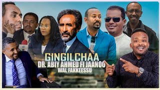 Gingilchaa DrAbiy ahmed fi Jaanoo Wal fakkeessuu [upl. by Oberstone]