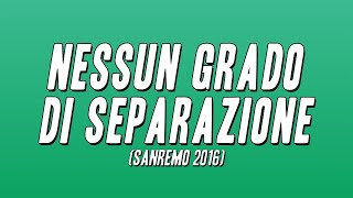 Francesca Michielin  Nessun grado di separazione Sanremo 2016 Testo [upl. by Kathe113]