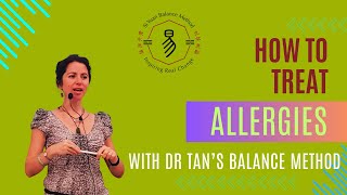 Treat Allergies with Dr Tans Balance Method  Effective Acupuncture Technique Explained [upl. by Nhar]