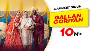 Gallan Goriyan Official Video  Ravneet Singh  Yashika Anand Nirmal Rishi New Punjabi Song 2023 [upl. by Kin539]