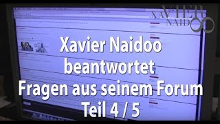 Xavier Naidoo  Xavier beantwortet eure Forumsfragen IV [upl. by Knutson970]