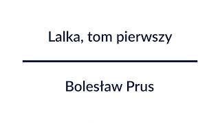 Lalka tom pierwszy Część 1  Bolesław Prus  Audiobook Całość [upl. by Siramad905]