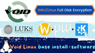 Void Linux LUKS  WaylandPipewireKDE Software custom Script Install [upl. by Brook388]