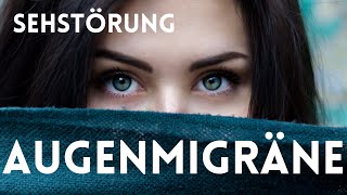 Sehstörungen Gesichtsfeldausfall Augenmigräne [upl. by Renato]