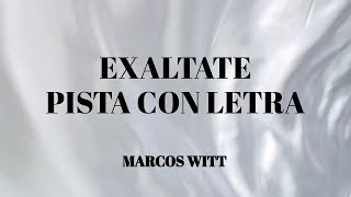 Exaltate PISTA con LETRA  Marcos Witt [upl. by Regan301]