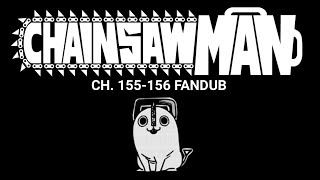 CHAINSAW MAN CH 155156 FANDUB [upl. by Enitsahc]