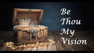 Be Thou My Vision  Best Version  Lyrics [upl. by Tuchman]