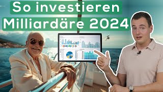 So investieren Milliardäre ihr Geld 2024 DepotÜberblick [upl. by Pascale]