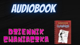 DZIENNIK CWANIACZKA 1  AUDIOBOOK [upl. by Frankhouse361]