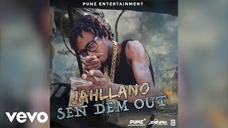 Jahllano  Sen Dem Out Official Audio [upl. by Phemia]