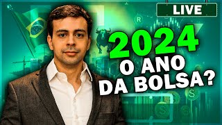 2024 SERÁ O ANO DA BOLSA DE VALORES [upl. by Ettenom629]