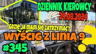 24082024 DZIENNIK KIEROWCY NO I GDZIE JA MAM SIĘ ZATRZYMAĆ WYŚCIG Z LINIA 9 [upl. by Nilla]