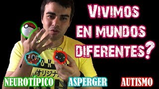 ¿Vivimos en diferentes mundos Autismo Asperger o Neurotípicos [upl. by Damon]