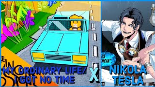 My Ordinary Life I Got No Time X Nikola Tesla [upl. by Akiehsal]